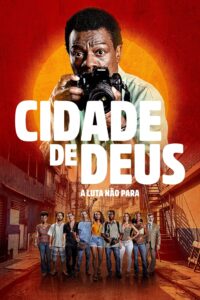 Cidade de Deus: A Luta Não Para เมืองคนเลวเหยียบฟ้า: การต่อสู้ยังคงดุเดือด ซีซั่น 1 EP.1-6